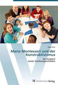 Maria Montessori und der Konstruktivismus - Prien, Katja