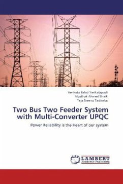 Two Bus Two Feeder System with Multi-Converter UPQC - Yerikalapudi, Venkata Balaji;Ahmed Shaik, Musthak;Tadivaka, Teja Sreenu