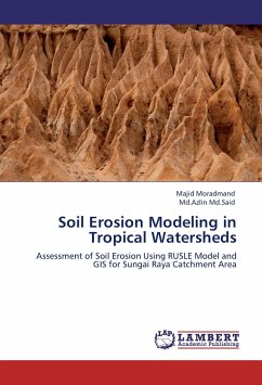 Soil Erosion Modeling in Tropical Watersheds - Moradmand, Majid;Md.Said, Md.Azlin