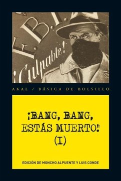 ¡Bang, bang, estás muerto! I - Alpuente, Moncho; Conde, Luis