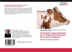 El Eslabón Agroindustrial de la Cadena Productiva de Leche en México - Moctezuma López, Georgel;Espinosa García, José Antonio;Vélez Izquierdo, Alejandra