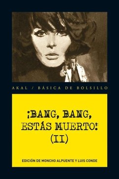 ¡Bang, bang, estás muerto! II - Alpuente, Moncho; Conde, Luis