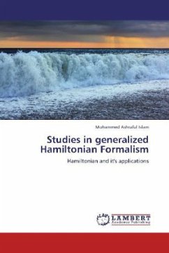 Studies in generalized Hamiltonian Formalism - Ashraful Islam, Mohammed