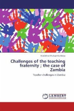 Challenges of the teaching fraternity ; the case of Zambia - Banja, Madalitso Khulupirika