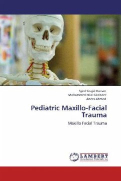 Pediatric Maxillo-Facial Trauma - Hassan, Syed Sirajul;Sikander, Mohammed Hilal;Ahmed, Anees