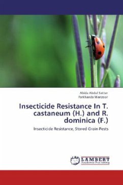 Insecticide Resistance In T. castaneum (H.) and R. dominica (F.) - Sattar, Abida Abdul;Manzoor, Farkhanda