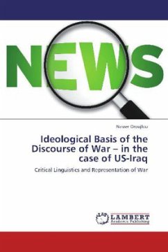 Ideological Basis of the Discourse of War - in the case of US-Iraq - Oroujlou, Nasser