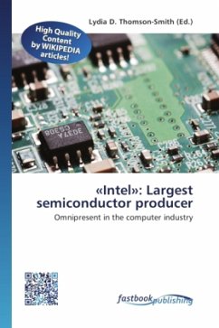 «Intel»: Largest semiconductor producer «Intel»: Largest semiconductor producer