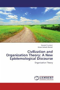 Civilization and Organization Theory: A New Epistemological Discourse - Yazdani, Naveed;Murad, Hasan Sohaib