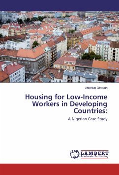 Housing for Low-Income Workers in Developing Countries: - Olotuah, Abiodun