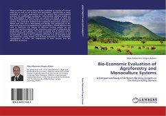 Bio-Economic Evaluation of Agroforestry and Monoculture Systems