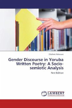 Gender Discourse in Yoruba Written Poetry: A Socio-semiotic Analysis - Adeosun, Olufemi