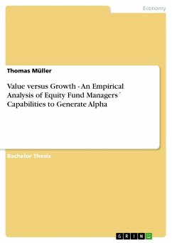 Value versus Growth - An Empirical Analysis of Equity Fund Managers´ Capabilities to Generate Alpha
