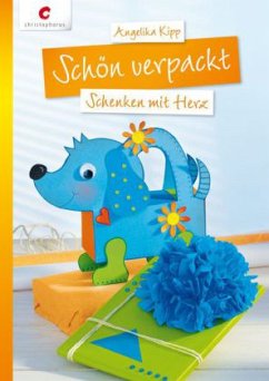 Schön verpackt - Kipp, Angelika