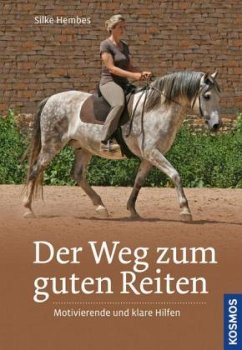 Der Weg zum guten Reiten - Hembes, Silke