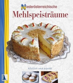 Niederösterreichische Mehlspeisträume - Karpf, Karin