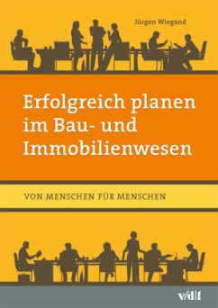 Erfolgreich planen im Bau- und Immobilienwesen - Wiegand, Jürgen