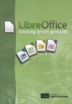 LibreOffice - Einstieg leicht gemacht - Backer, Reiner
