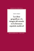 Las ideas geográficas y la imagen del mundo en la literatura española medieval