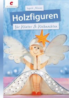 Holzfiguren für Winter & Weihnachten - Moras, Ingrid