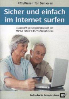 Sicher und einfach im Internet surfen - Hahner, Markus;Scheide, Wolfgang