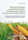 Ökonomische Auswirkungen unterschiedlicher Produktions- und Handelsstrategien der EU beim Einsatz gentechnisch veränderter Pflanzen. Anwendung des partiellen Gleichgewichtsmodells AGRISIM am Beispiel von Mais und Sojabohnen