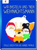 Wir basteln uns 'nen Weihnachtsmann
