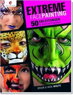 Extreme Facepainting - Wolfe, Brian; Wolfe, Nick