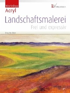 Landschaftsmalerei - Dürr, Brigitte