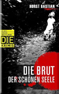 Die Brut der schönen Seele - Bastian, Horst