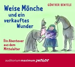 Weise Mönche und ein verkauftes Wunder - Bentele, Günther