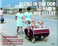 Alltag in der DDR: So haben wir gelebt - Beier, Manfred