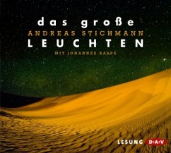 Das große Leuchten, 4 Audio-CDs - Stichmann, Andreas