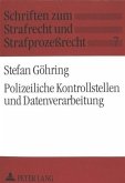 Polizeiliche Kontrollstellen und Datenverarbeitung