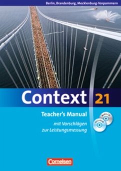 Context 21. Teachers Manual. Mit Vorschlägen zur Leistungsmessung, CD und DVD-ROM.Berlin, Brandenburg und Mecklenburg-Vorpommern
