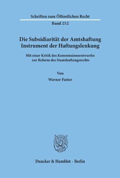 Die Subsidiarität der Amtshaftung ¿ Instrument der Haftungslenkung - Futter, Werner