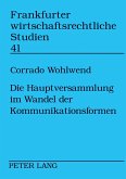 Die Hauptversammlung im Wandel der Kommunikationsformen Die Hauptversammlung im Wandel der Kommunikationsformen