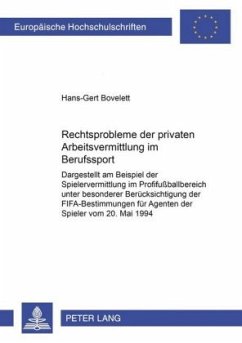 Rechtsprobleme der privaten Arbeitsvermittlung im Berufssport - Bovelett, Hans-Gert