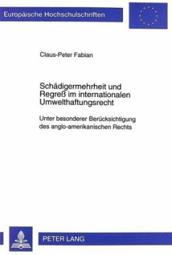Schädigermehrheit und Regreß im internationalen Umwelthaftungsrecht - Fabian, Claus-Peter