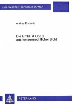 Die GmbH & CoKG aus konzernrechtlicher Sicht - Ehrhardt, Andrea;Pacholek-Brandt, Elke