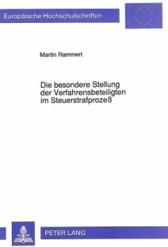 Cover Die besondere Stellung der Verfahrensbeteiligten im Steuerstrafprozeß