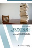 Die Wahrheit über Bewerbungsratgeber