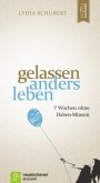 Gelassen anders leben Gelassen anders leben