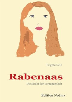 Rabenaas. Die Macht der Vergangenheit. - Neill, Brigitte