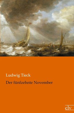 Der fünfzehnte November - Tieck, Ludwig