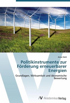 Politikinstrumente zur Förderung erneuerbarer Energien - Held, Anne