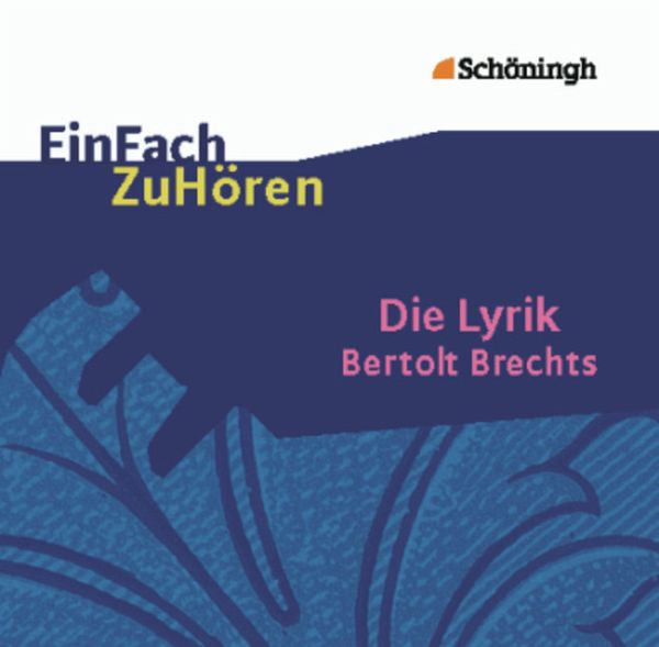 Die Lyrik Bertolt Brechts Die Lyrik Bertolt Brechts