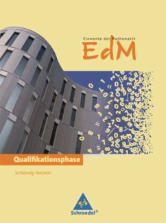 Elemente der Mathematik SII - Ausgabe 2012 für Schleswig-Holstein / Elemente der Mathematik (EdM) SII, Ausgabe Schleswig-Holstein (2012)