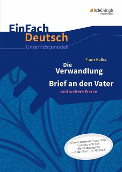 Die Verwandlung. EinFach Deutsch Unterrichtsmodelle - Kafka, Franz; Becker, Elisabeth