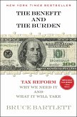 The Benefit and the Burden: Tax Reform - Why We Need It and What It Will Take